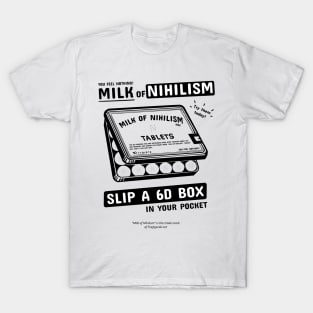Milk of Nihilism T-Shirt